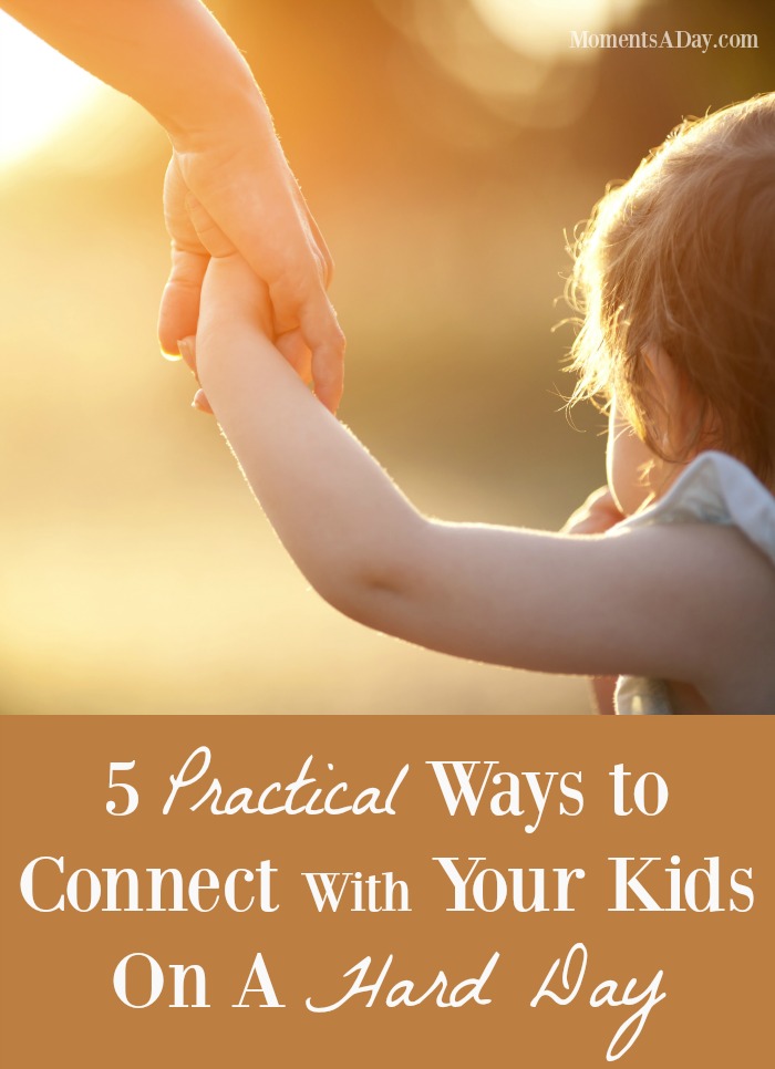 Creative and hands-on ways to connect with your kids when you are having a hard day