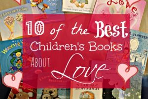10 Of The Best Children’s Books About Love