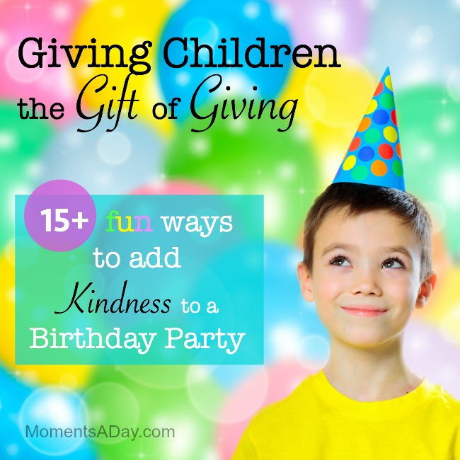 15 Ways To Give Your Child The "Gift of Giving" On Their