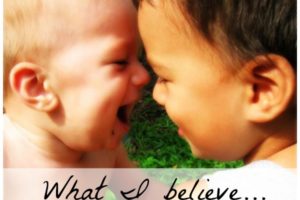 What I Believe: Thoughts on Staying Motivated for Motherhood