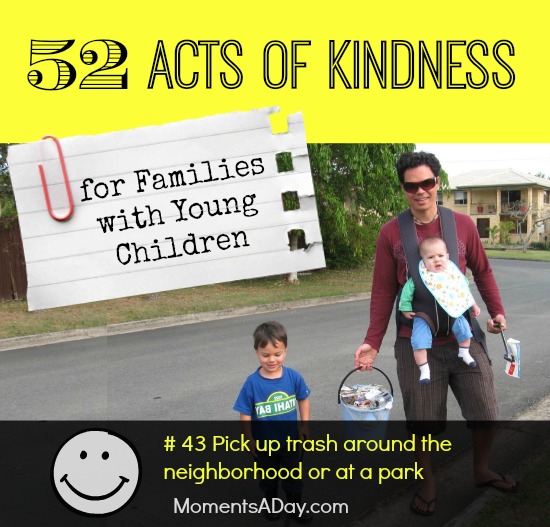 52 Acts of Kindness - # 43 Pick up trash around the neighborhood or at a park