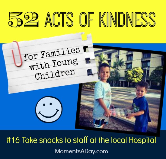 52 Acts of Kindness - #16 Take snacks to staff at the local Hospital