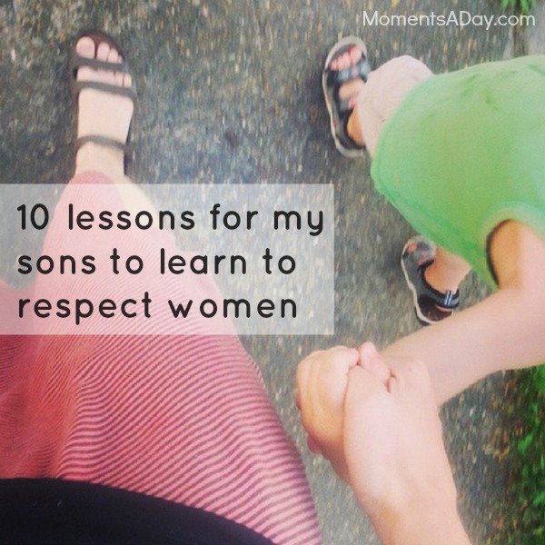 10 lessons for my sons to learn to respect women