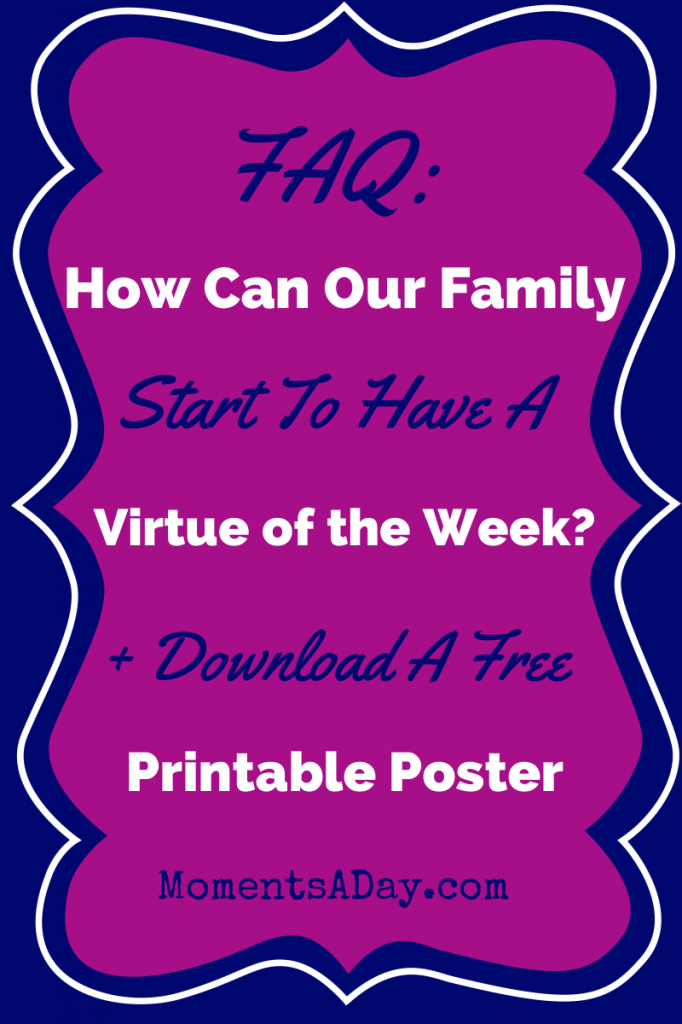 How To Have A Virtue of the Week + FREE Printable Poster