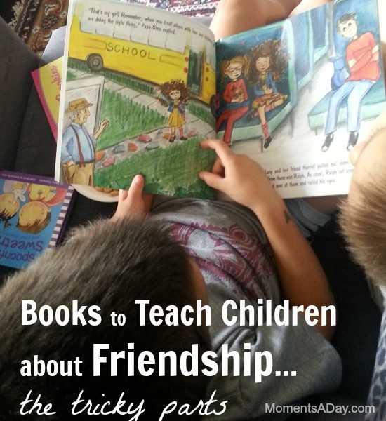 Books to Teach Children about Friendship... the tricky parts