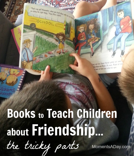 Books to Teach Children about Friendship... the tricky parts