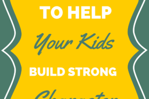 5 Reasons to Help Children Build Character