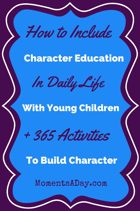 How To Include Character Education In Daily Life with Young Kids