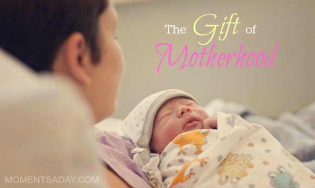 The Gift of Motherhood