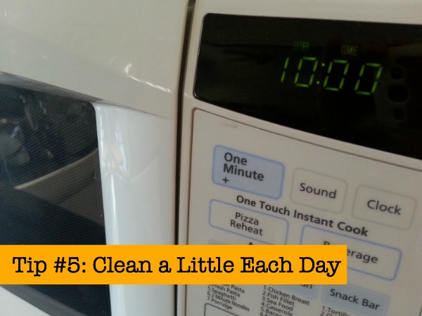 Tip #5 Clean a Little Each Day