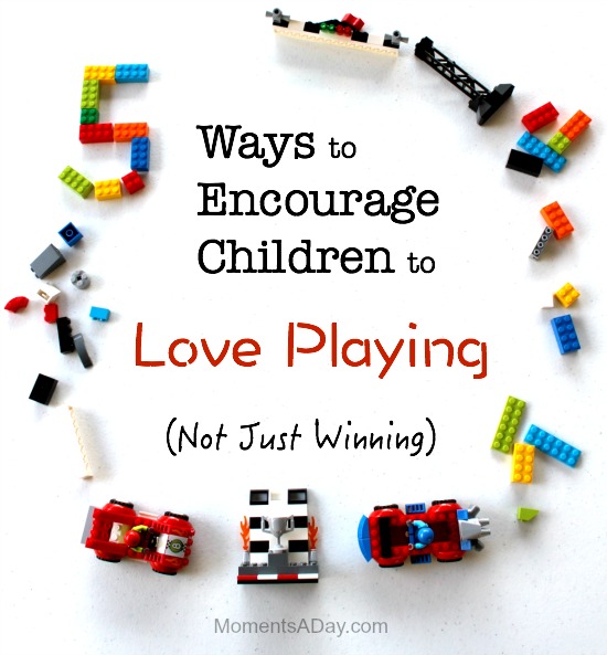 Activities and phrases to encourage children to love playing instead of focusing on winning or being the "best"