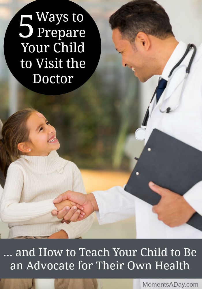  Tips to prepare kids to visit the doctor plus early training on how to be an advocate for their own health care