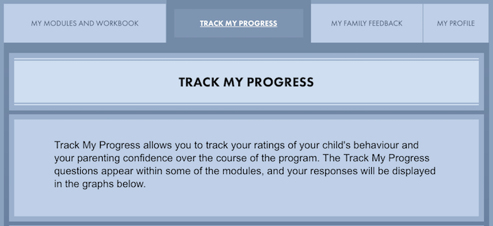 Track my progress is a way to rate how the parenting program is working for you