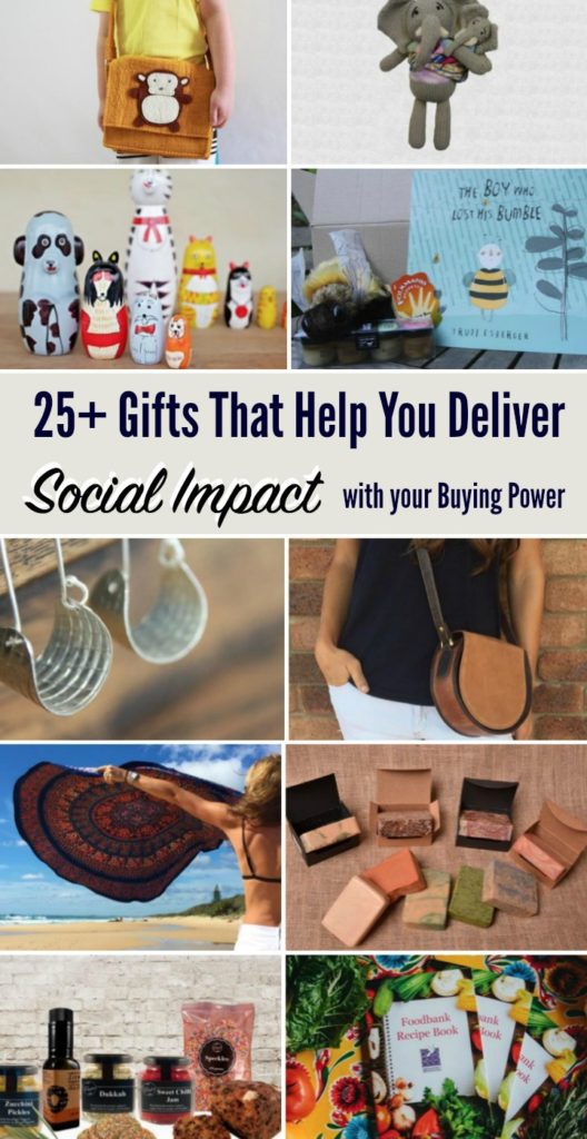  25+ Awesome Gifts That Help You Deliver Social Impact With Your Buying Power