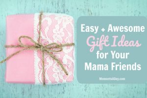 7 Personal Gifts for Mama Friends